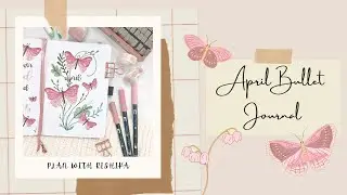 PLAN WITH ME | APRIL 2021 BULLET JOURNAL - BUTTERFLY GARDEN THEME