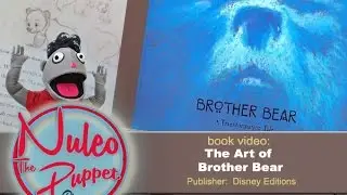 The art of Brother Bear: A Transformation Tale  - Nuleo The Puppet Channel