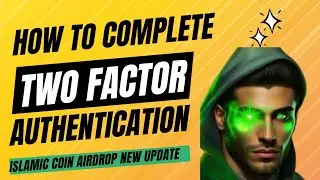 Islamic Coin Airdrop New Update|How To Complete Two Factor Authentication (2FA)|Technical Shahnavi