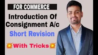 Consignment Accounts - Introduction and Short Revision ||  Uttam Rajpurohit Classes || 2019
