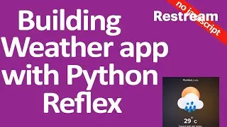 Building Weather App with Pure Python Reflex - No JavaScript