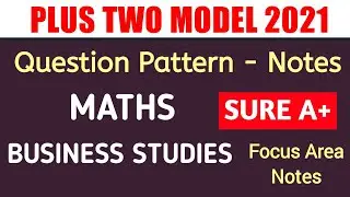 Plus Two Maths | Business Studies Focus Area 2021 | Question Pattern | Model Exam 2021 | Kerala Exam