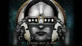 Wax & DFD Are Clockwise - 08 Be Advised