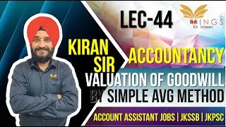Valuation Of GoodWill By Simple Average Method||Lec-44||Account Assistant JobsIIJKSSB||JKPSC