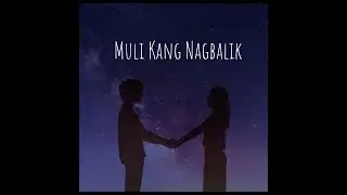 Carlo Capulong - Muli Kang Nagbalik