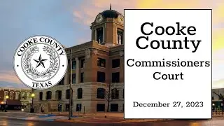 Cooke County Texas Special Commissioners Court 11-8-2024