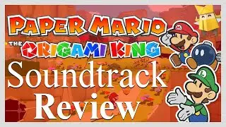 How Origami King's Music is the Culmination of the Series | Paper Mario Soundtrack Review FINALE