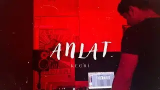 Kegri - ANLAT (Video Clip)