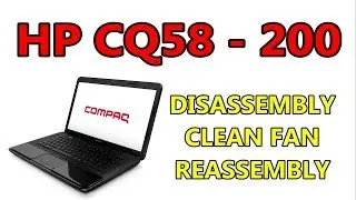 Как открыть и очистить вентилятор Hp Compaq Presario CQ58 200 серии | Разборка ноутбука