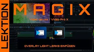 MAGIX Video - Overlay-Light-Leaks - Farblichter in Transitions integrieren plus Tipps