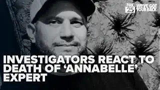 'Sad situation': Paranormal investigators react to sudden death of 'Annabelle' expert