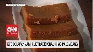 Kue Delapan Jam, Kue Tradisional Khas Palembang