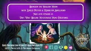 Beneath The Hollow Moon with Kerrilynn Shellhorn & Lorilei Potvin