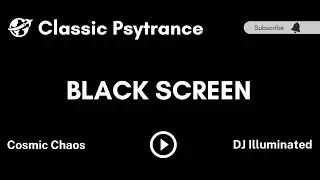 Classic Psytrance - Cosmic Chaos by DJ Illuminated | Black Screen Psytrance Mix