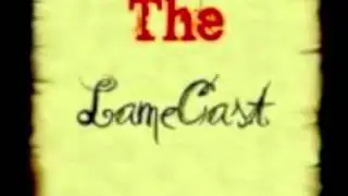 The LameCast episode 1: Going In Dry