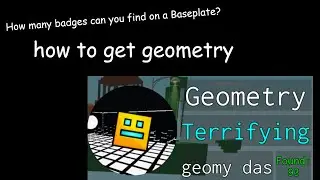 How to get Geometry | How many badges can you find on a baseplate?