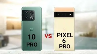 OnePlus 10 Pro против Google Pixel 6 Pro