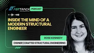 Vast Track Podcast | Crafted Structural - Rose Kennedy