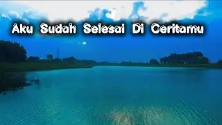 AKU SUDAH SELESAI DI CERITAMU..💔 | @Budi_Riggas 