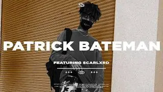 Scarlxrd —  Patrick Bateman // Lyrics // Перевод
