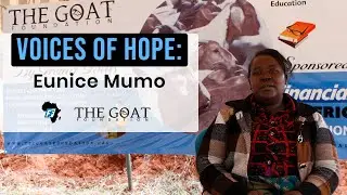 The Goat Foundation Voices of hope: Financially Fit Africa, CEO Steve Down - Eunice Mumo