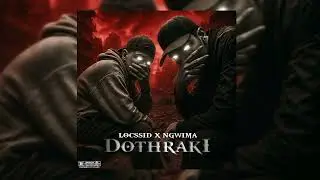 NGWIM∆  ft  LOCSSID - DOTHRAKI . ( prodby ERAM beats )
