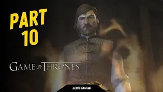 Game of Thrones - PS4 - GAMEPLAY WALKTHROUGH - LONGPLAY - NO COMMENTARY - PART 10