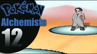 Pokemon Alchemists Version Playthrough w/ DPYEO Episode 12 