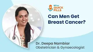 Can Men Too Get Breast Cancer? | Symptoms of Breast Cancer in Males | MFine Quick Pills