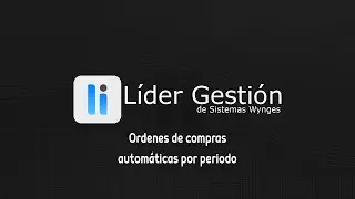 Ordenes de compras autom&aacute;ticas por Periodo - Software de gesti&oacute;n para Negocios/Pymes - L&iacute;der Gesti&oacute;n