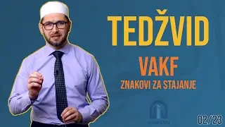 TEDŽVID: VAKF (2. dio) - ZNAKOVI ZA STAJANJE (PAUZE)