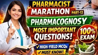 🔥 Part-12 | Pharmacist MARATHON | Pharmacognosy Most Important Questions | Subject-Wise Exam Prep 