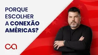 PORQUE ESCOLHER A CONEX&Atilde;O AM&Eacute;RICAS?