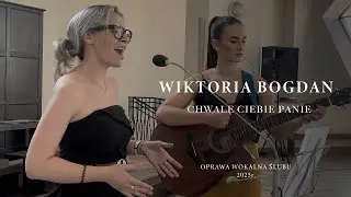 Wiktoria Bogdan - Chwalę Ciebie Panie (oprawa wokalna ślubu - Ostr&oacute;w Maz)
