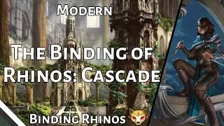 The Binding of Rhinos: Cascade | Binding Rhinos | DMU Modern | MTGO