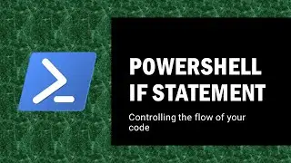 PowerShell If statement - controlling the flow of your code
