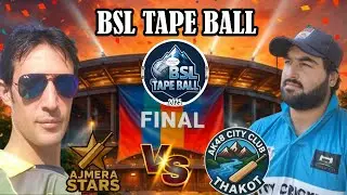 BSL TAPE BALL, 2026 FINAL MATCH ||AK48 CITY CLUB THAKOT VS AJMERA STARS ||1 INNINGS