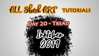 Inktober 2019 | Day 20 - Tread | All Sketch Art