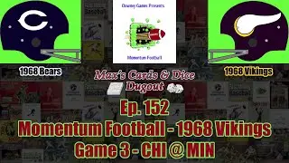 Ep. 152 - Momentum Football - 1968 Vikings Project - Game 3 - CHI @ MIN