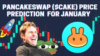 PANCAKESWAP ($CAKE) PRICE PREDICTION FOR JANUARY 2022