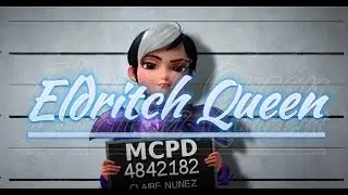 Eldritch Queen (Trollhunters Claire Edit)