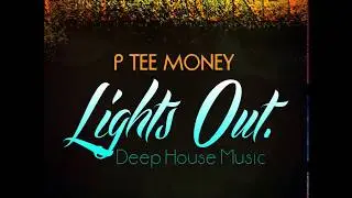 P TEE MONEY - Lights Out