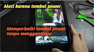 Samsung Galaxy Tab 10.1 GT-7500 mati karena tombol power