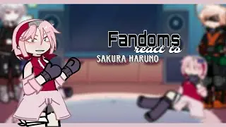 FANDOMS REACT TO EACH OTHER | Fandoms react to Sakura Haruno | 3/4 | read desc | 2x speed |