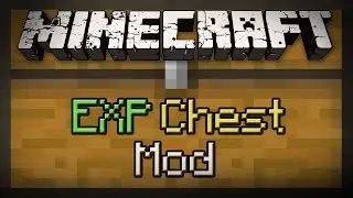 Майнкрафт обзор модов (Exp-Chest)