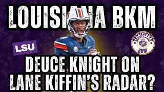 LSU FOOTBALL | Will Lane Kiffin Go After Deuce Knight In The Transfer Portal? 