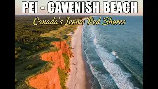 PEI &ndash; Cavendish Beach   4K Drone Shots