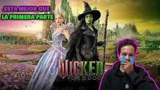 WICKED: PARA SIEMPRE / CRITICA & REVIEW