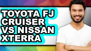 Toyota FJ Cruiser vs Nissan Xterra - Full Comparison