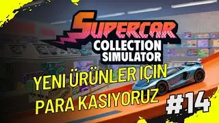 Yeni &Uuml;r&uuml;nler İ&ccedil;in Para Kasıyoruz Supercar Collection Simulator 14. B&ouml;l&uuml;m T&uuml;rk&ccedil;e